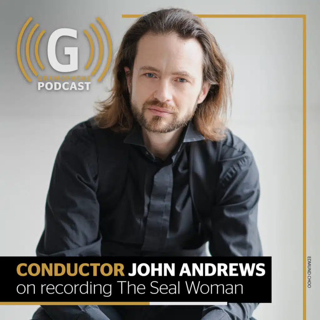 Conductor John Andrews on recording The Seal Woman