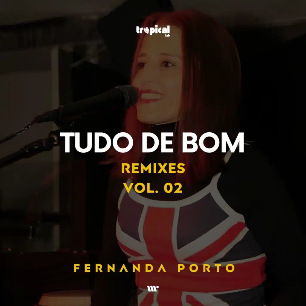 Tudo De Bom (Remixes Vol. 02)
