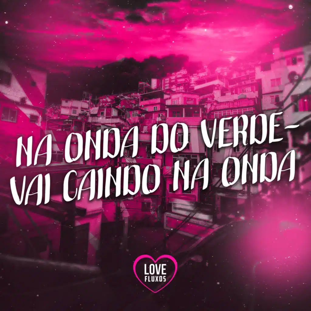 Na Onda Do Verde - Vai Caindo Na Onda