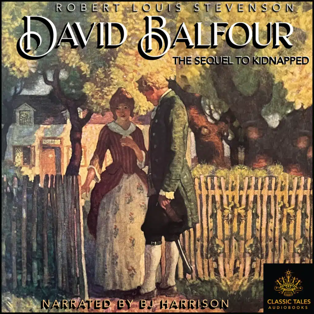 Ep. 1147, David Balfour, Part 1 of 9, by Robert Louis Stevenson