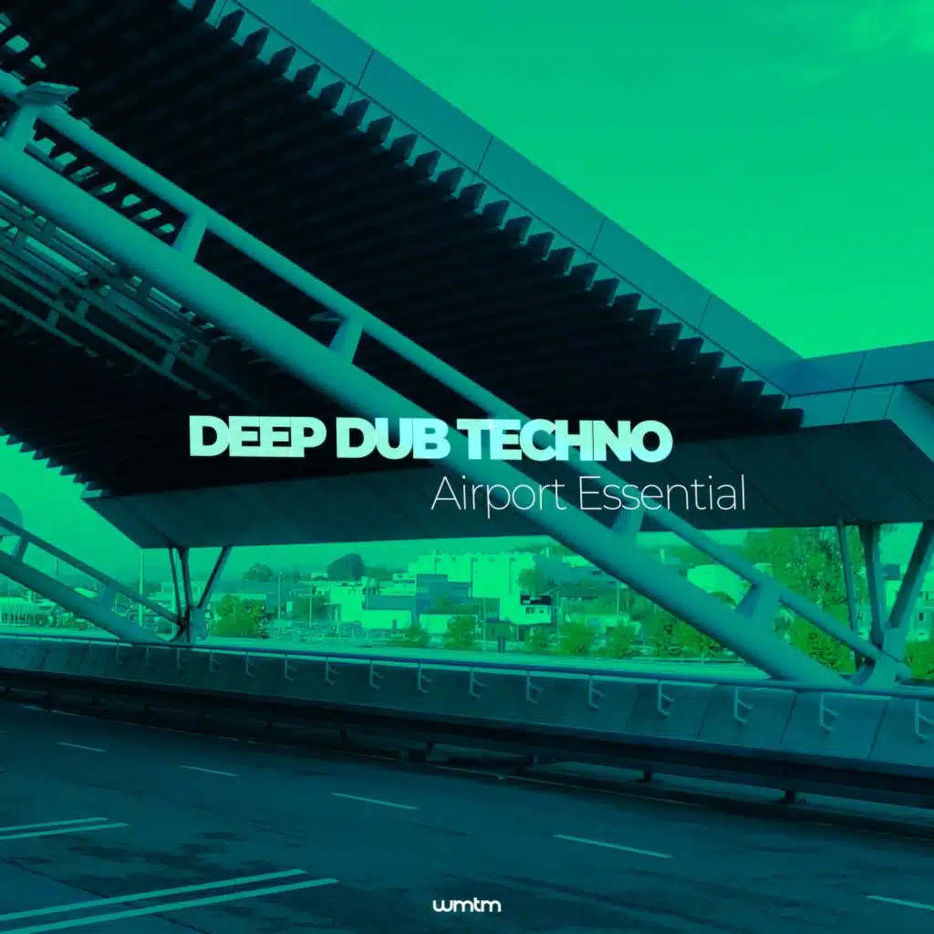 Deep Dub Techno Airport Essential