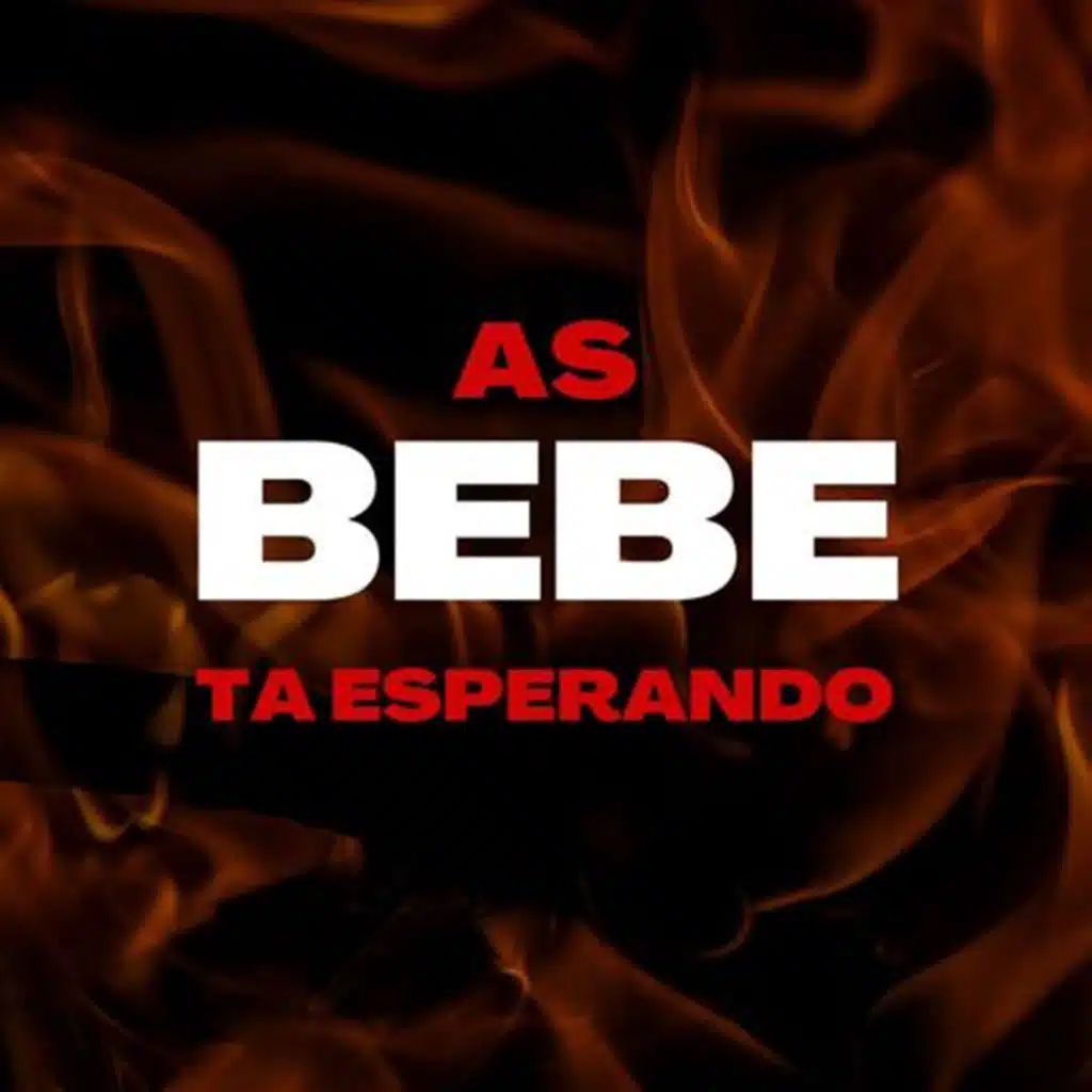 As Bebe Ta Esperando (feat. MC Danzito)