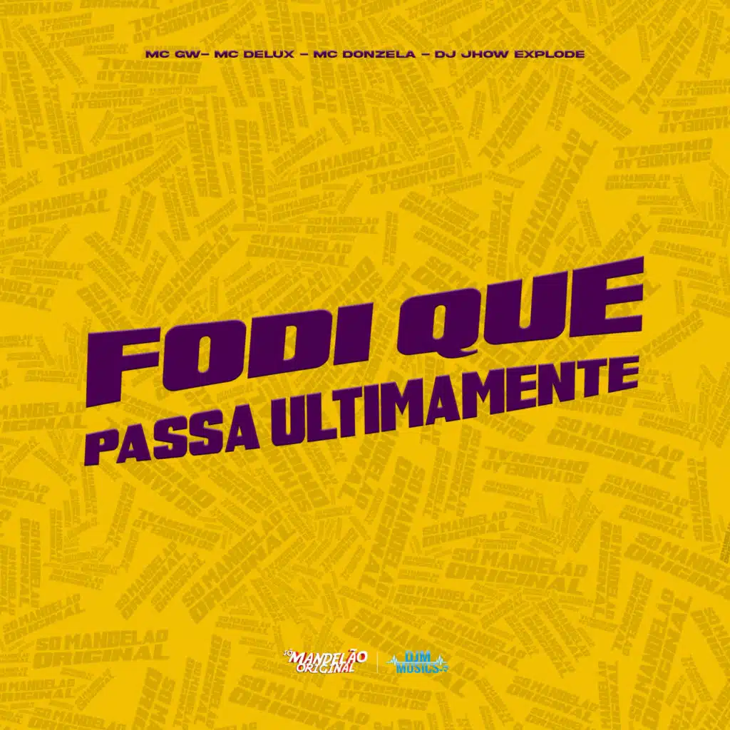 Fodi Que Passa Ultimamente