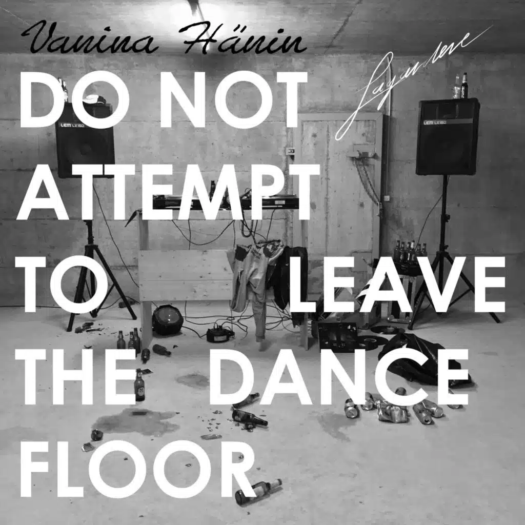 Do Not Attempt to Leave the Dancefloor