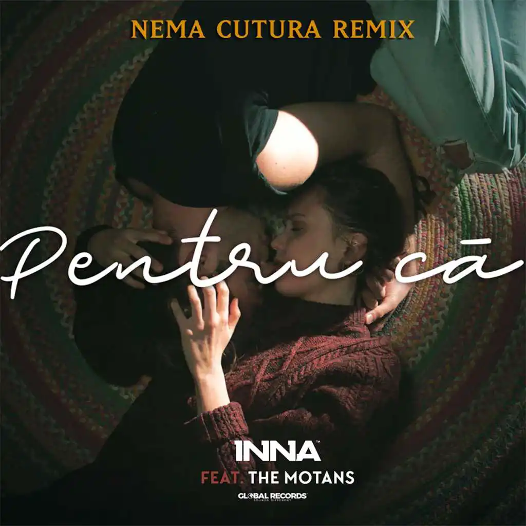 Pentru Ca (Nema Cutura Remix) [feat. The Motans]