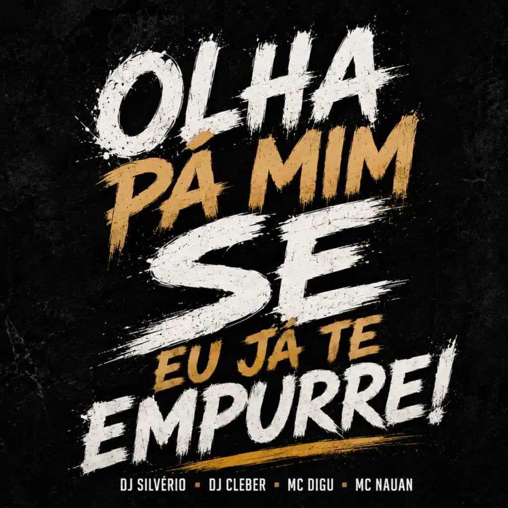 Olha Pá Mim Se Eu Já Te Empurrei