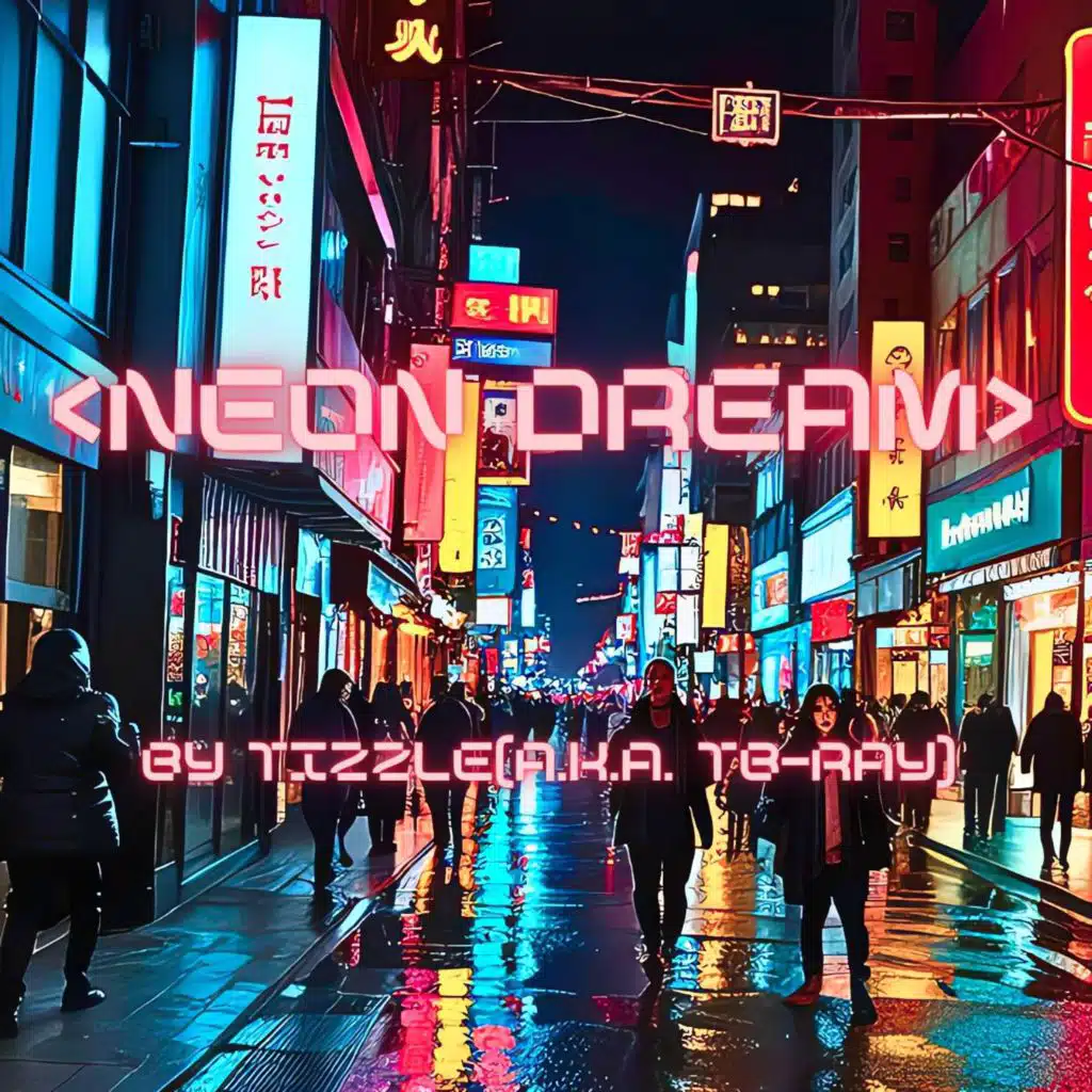 Neon Dream (male voc version) (Remix) [feat. Tizzle(a.k.a. TB-Ray)]