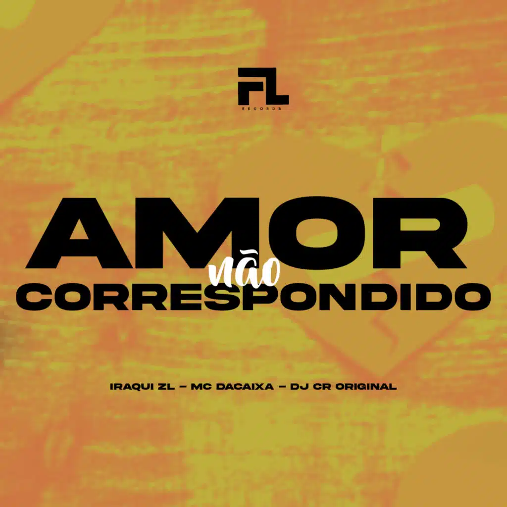 Amor Não Correspondido (feat. MANDELAO FL RECORDS)