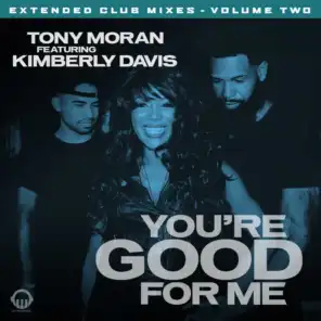 You're Good for Me (Moran, Rigg & Deep Influence Future House Remix) [feat. Kimberly Davis & Warren Rigg]