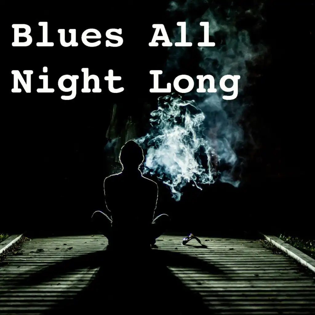 Blues All Night Long