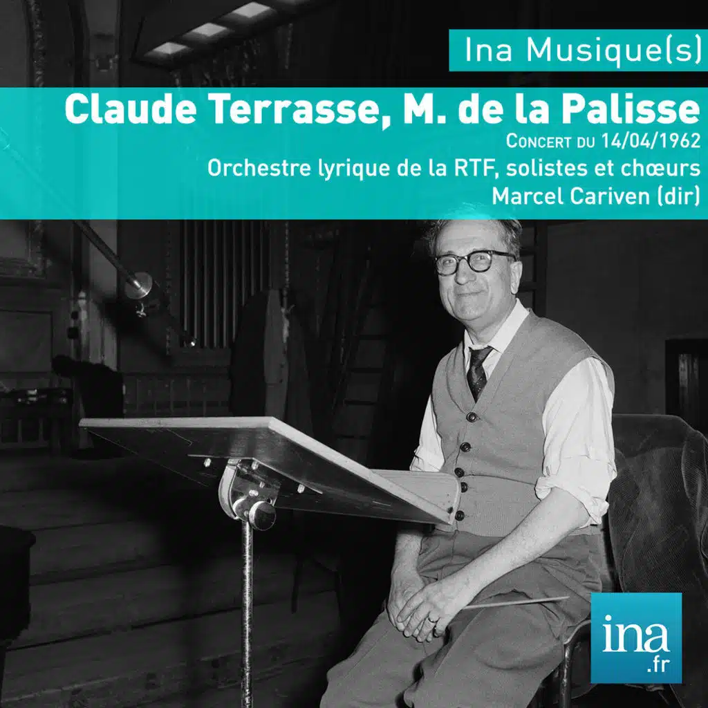 Claude Terrasse, M. de la Palisse, Orchestre Lyrique de la RTF, Concert de 14/04/1962, Marcel Cariven (dir)
