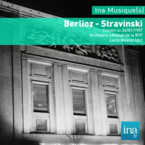 H. Berlioz - I. Stravinski, Orchestre National de la RTF, Concert du 24/01/1957, Lorin Maazel (dir)