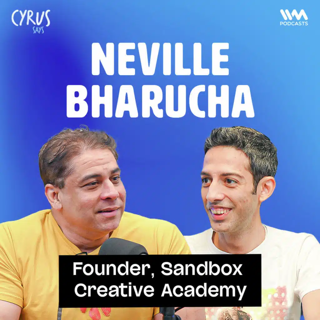 Naville Bharucha on Improv Comedy, South Bombay Identity, Ads & Teaching Spontaneity | Cyrus Says
