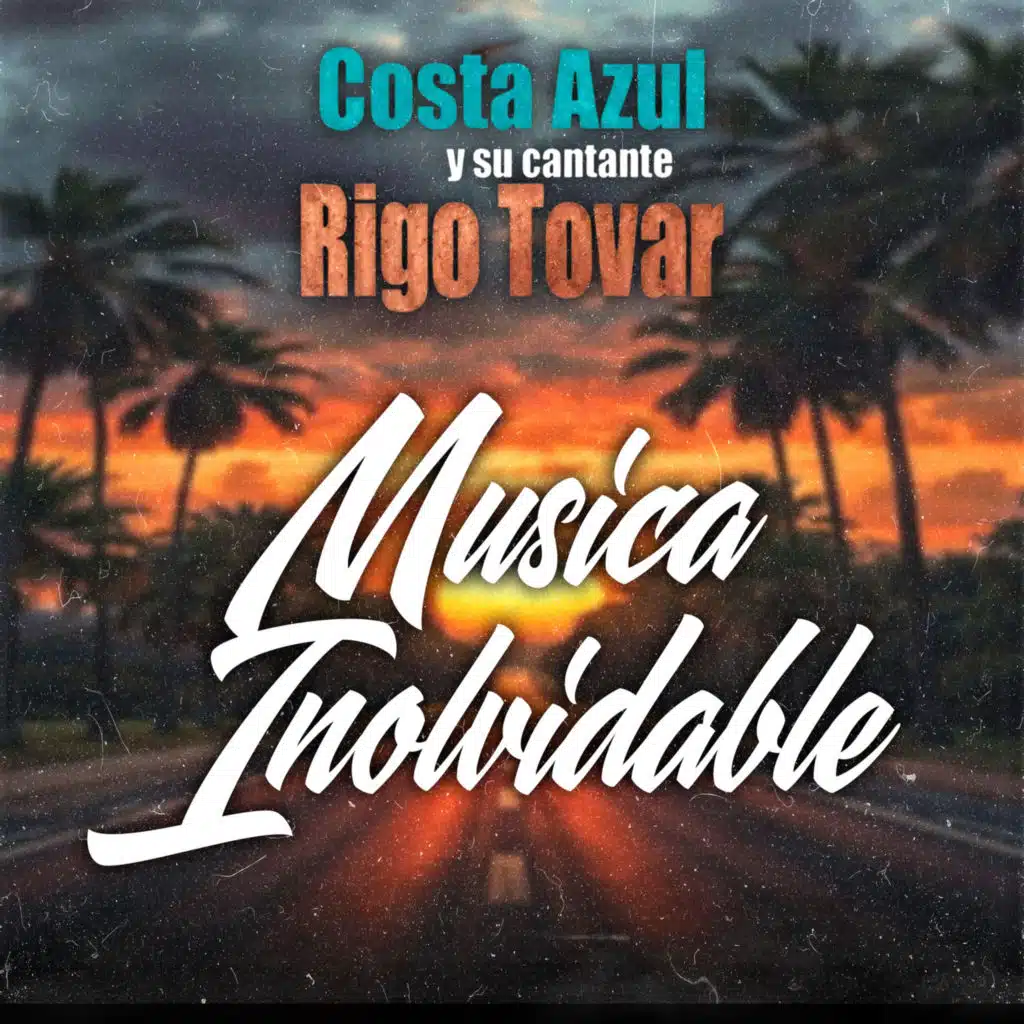 Costa Azul & Rigo Tovar