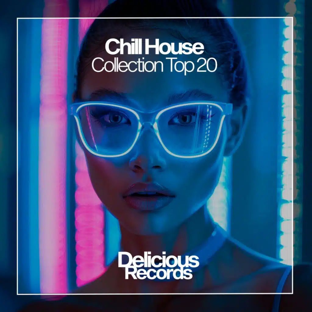 Chill House Collection Top 20