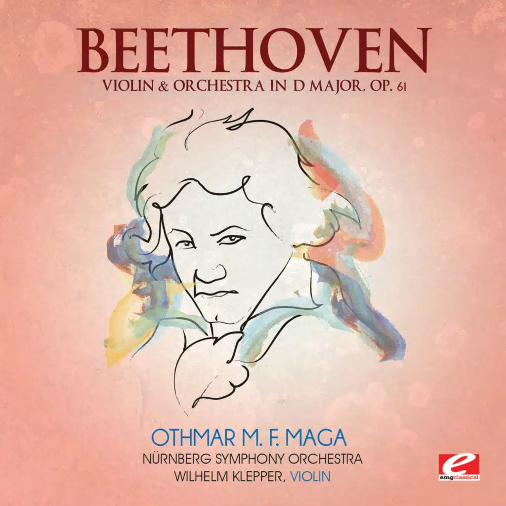 Beethoven: Violin Concerto in D Major, Op. 61 (2013 Remastered Version)