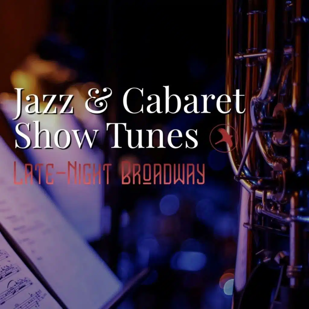 Jazz & Cabaret Show Tunes: Late-night Broadway