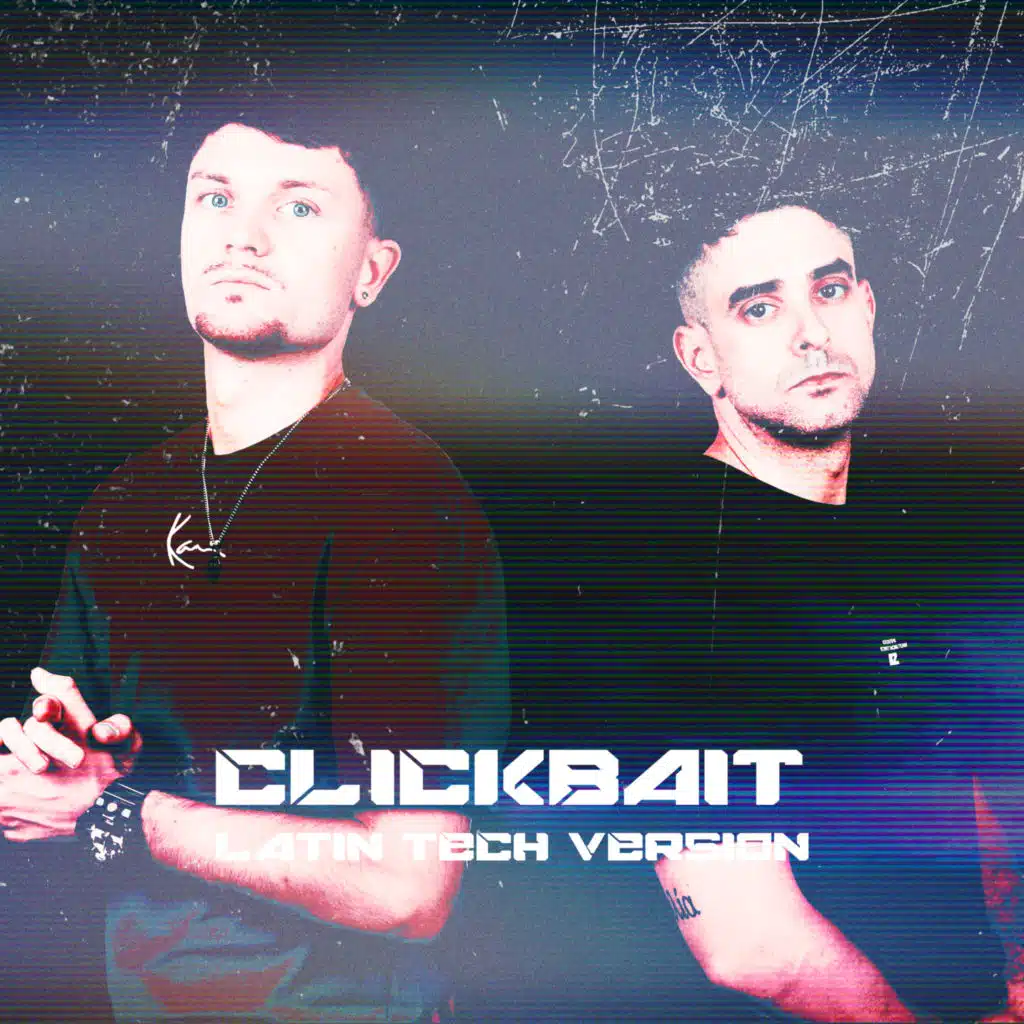 CLICKBAIT (LATIN TECH VERSION) [feat. Koko & Shuka Bu]