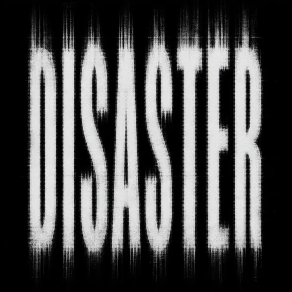 Disaster