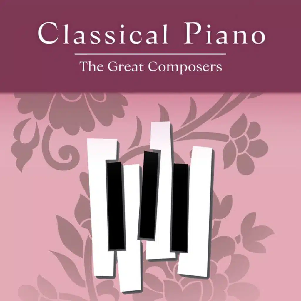 Classical Piano: The Great Composers