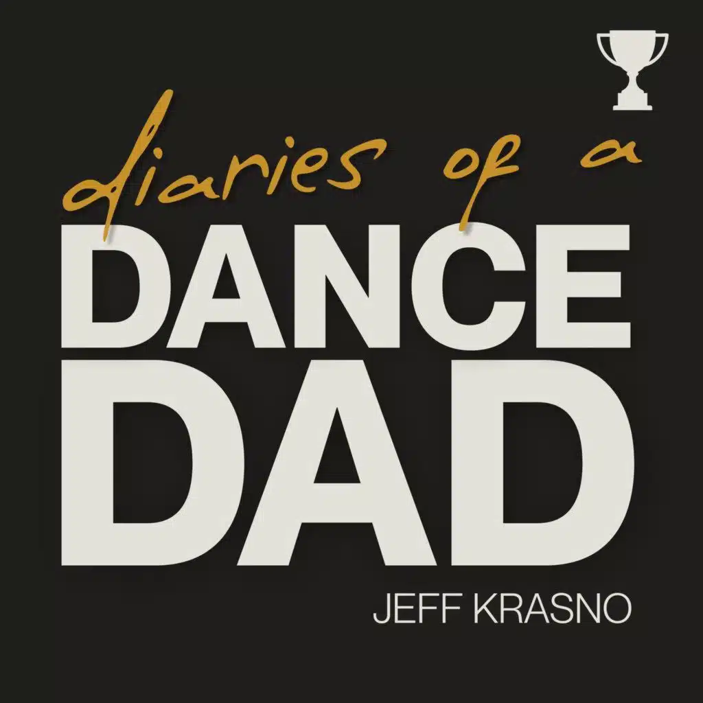 Introducing Diaries of a Dance Dad: Life Lessons From the Clutter of Parenthood