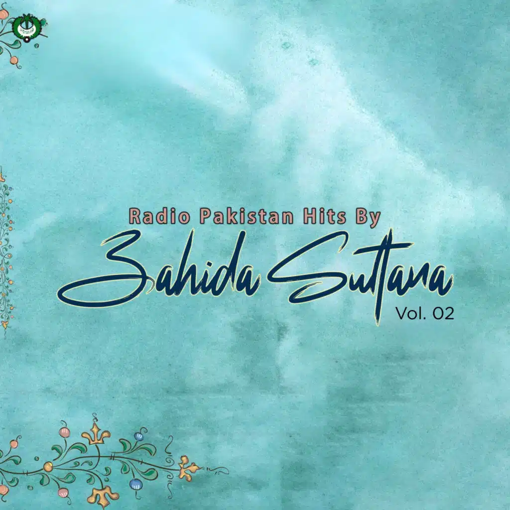 Radio Pakistan Hits By Zahida Sultana, Vol. 02