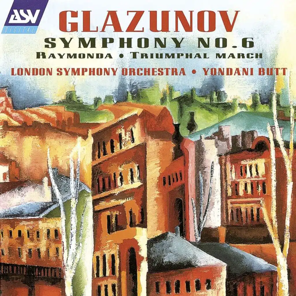 Glazunov: Symphony No. 6; Raymonda; Triumphal March