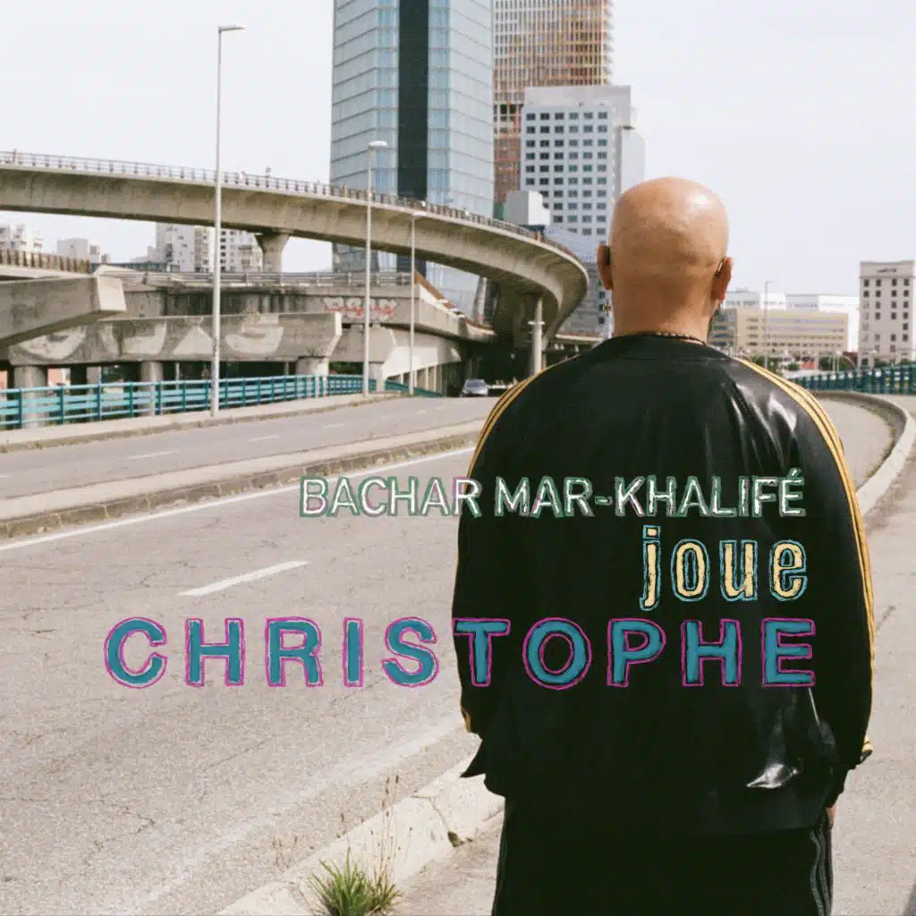 Bachar Mar-Khalifé joue Christophe