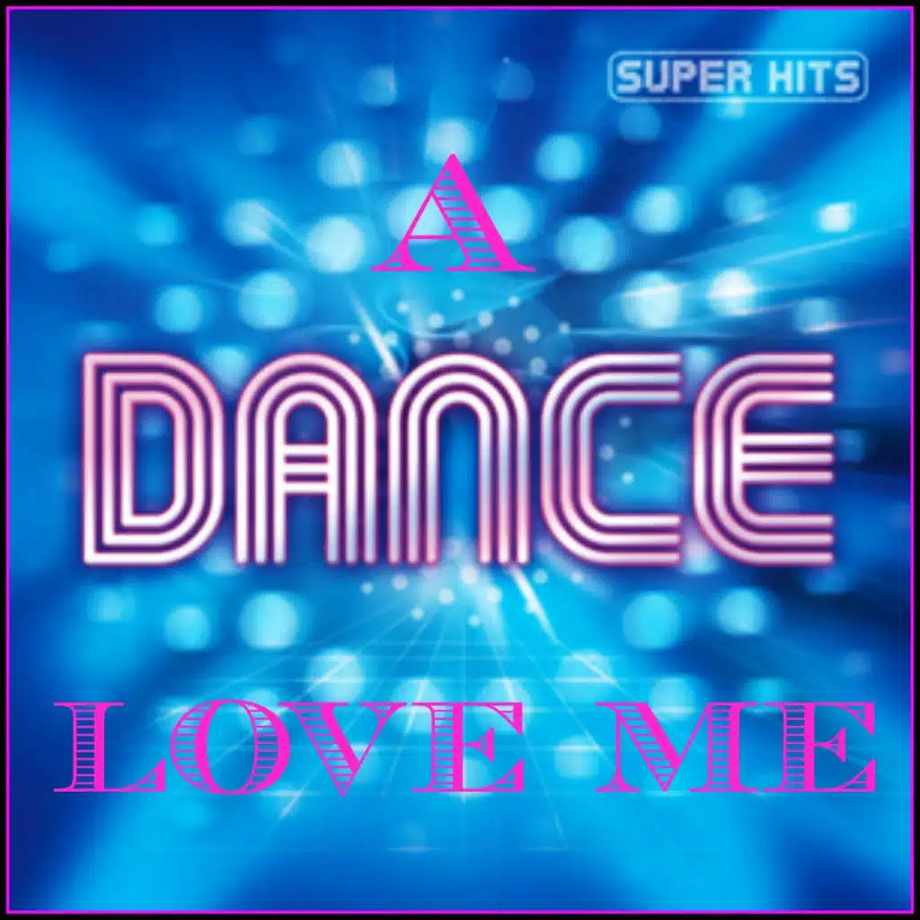 Love Me a Dance (The Best Hits of 2013)