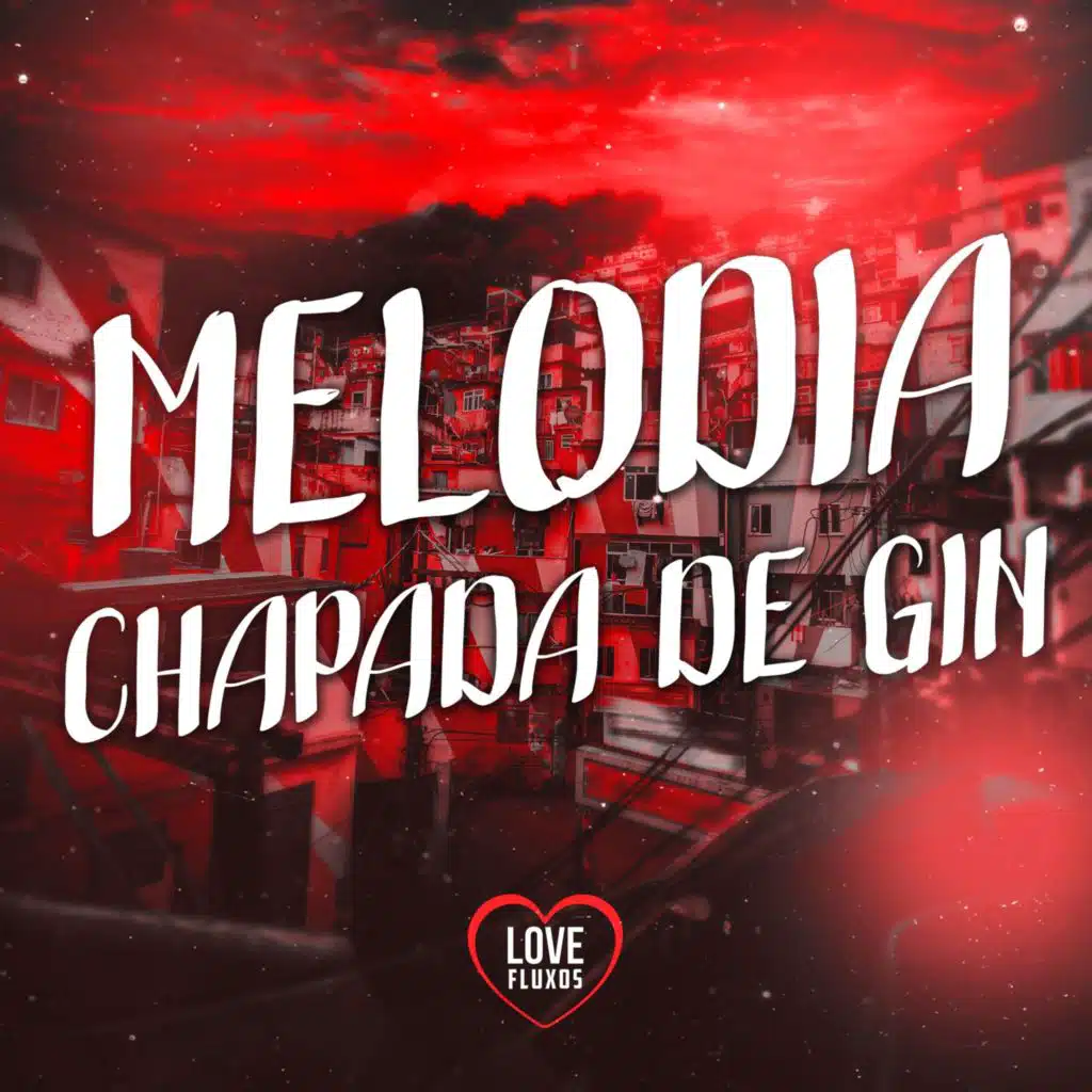 MELODIA CHAPADA DE GIN