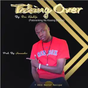 Taking Over (Patoranking No Kissing Edition)