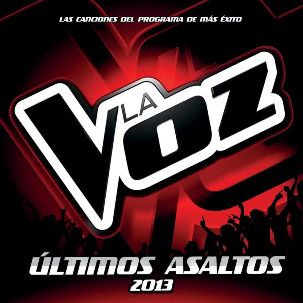 Últimos Asaltos (La Voz 2013)