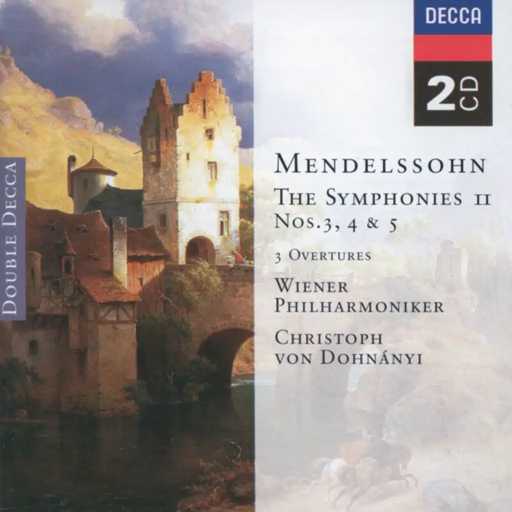Mendelssohn: Symphonies Nos.3 - 5; The Hebrides, etc.
