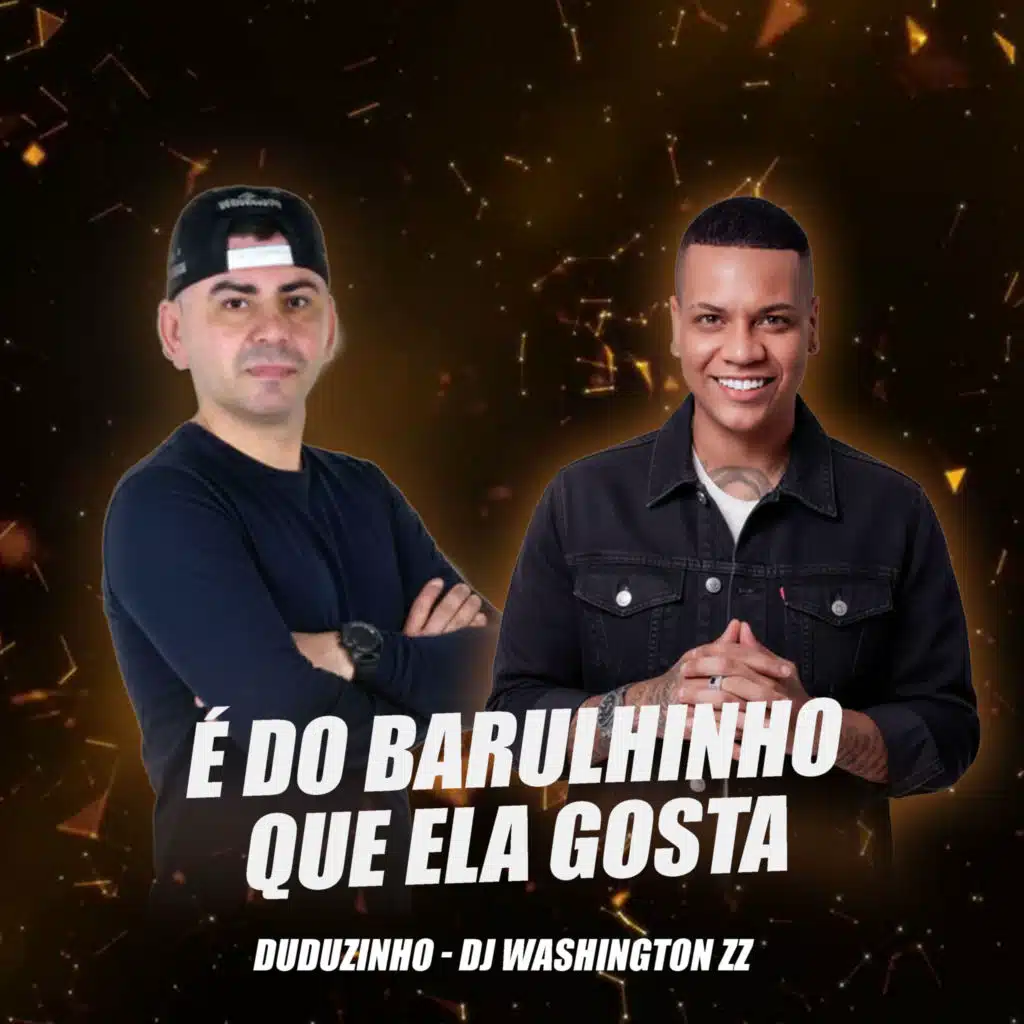 É do Barulinho Que Ela Gosta (feat. MC DUDUZINHO)