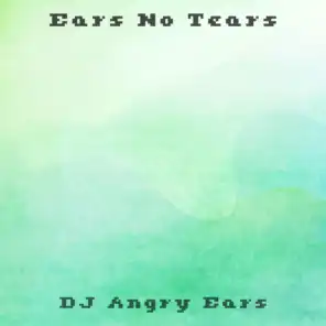 Ears No Tears