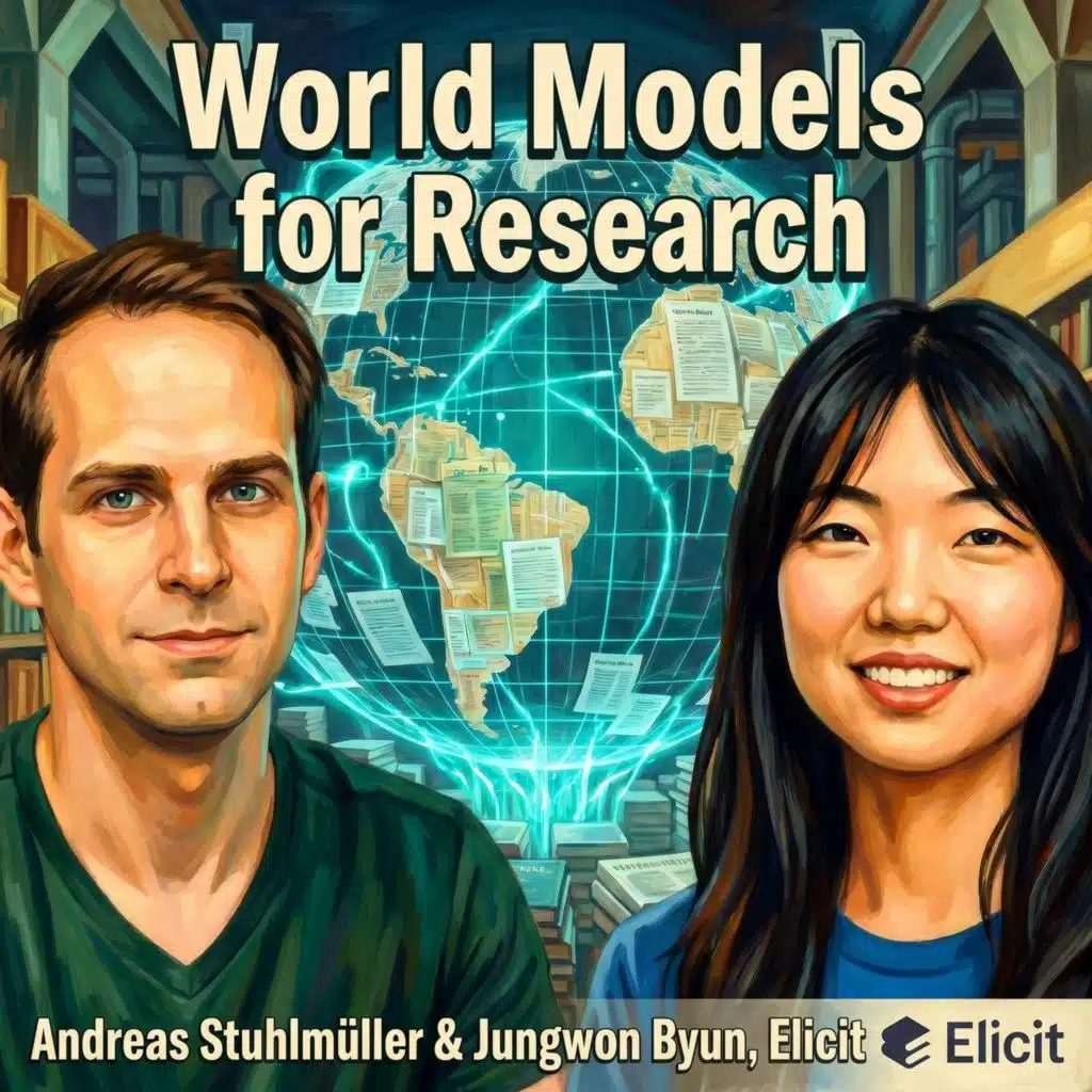 Radically Better Reasoning: Elicit's Andreas Stuhlmüller & Jungwon Byun on World Models for Research