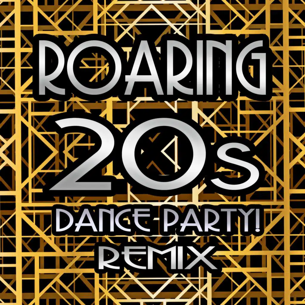 Roaring 20s Dance Party! Remix