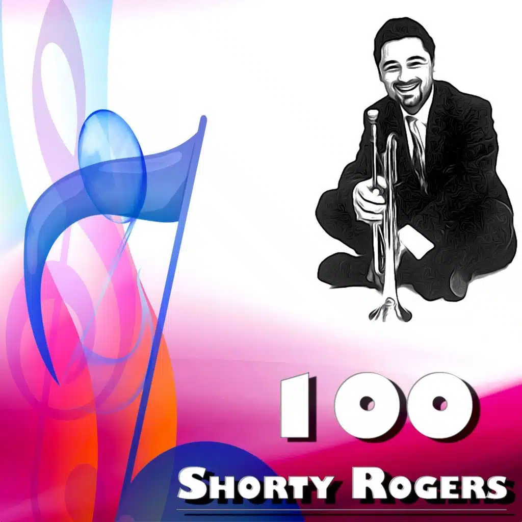 100 Shorty Rogers