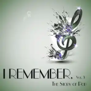 I Remember, Vol. 3 - The Story of Pop