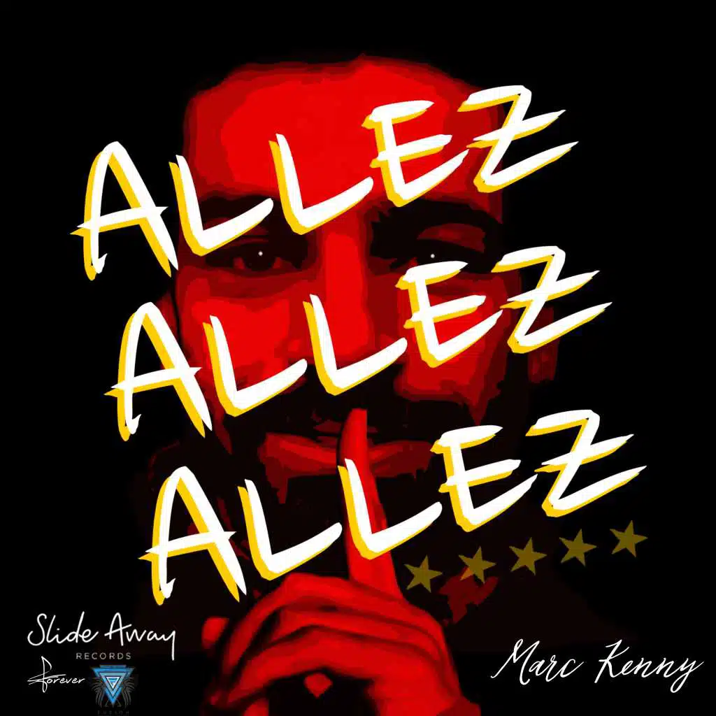 Allez Allez Allez (feat Marc Kenny)