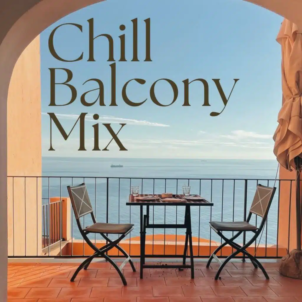 Chill Balcony Mix