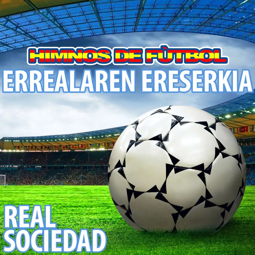 Errealaren Ereserkia (Himno De La Real Sociedad)