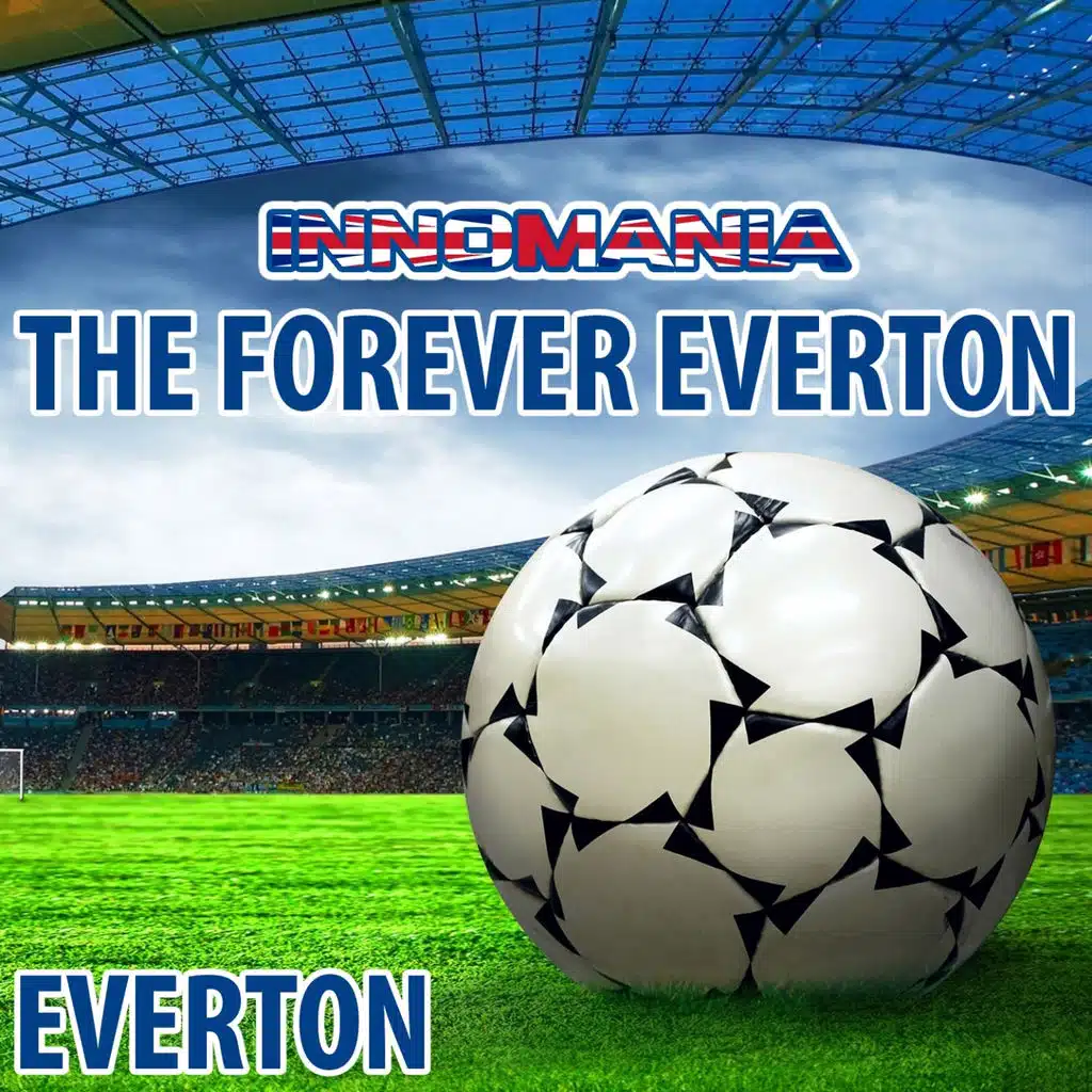 The Forever Everton - Inno Everton