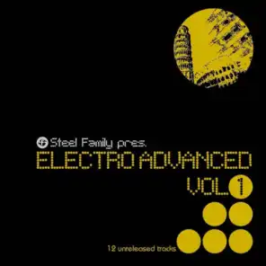 Steel Family Pres: Electro Advanced Vol.1