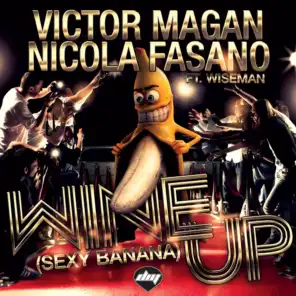 Wine Up (Sexy Banana) (Vocal Edit) [feat. Wiseman]