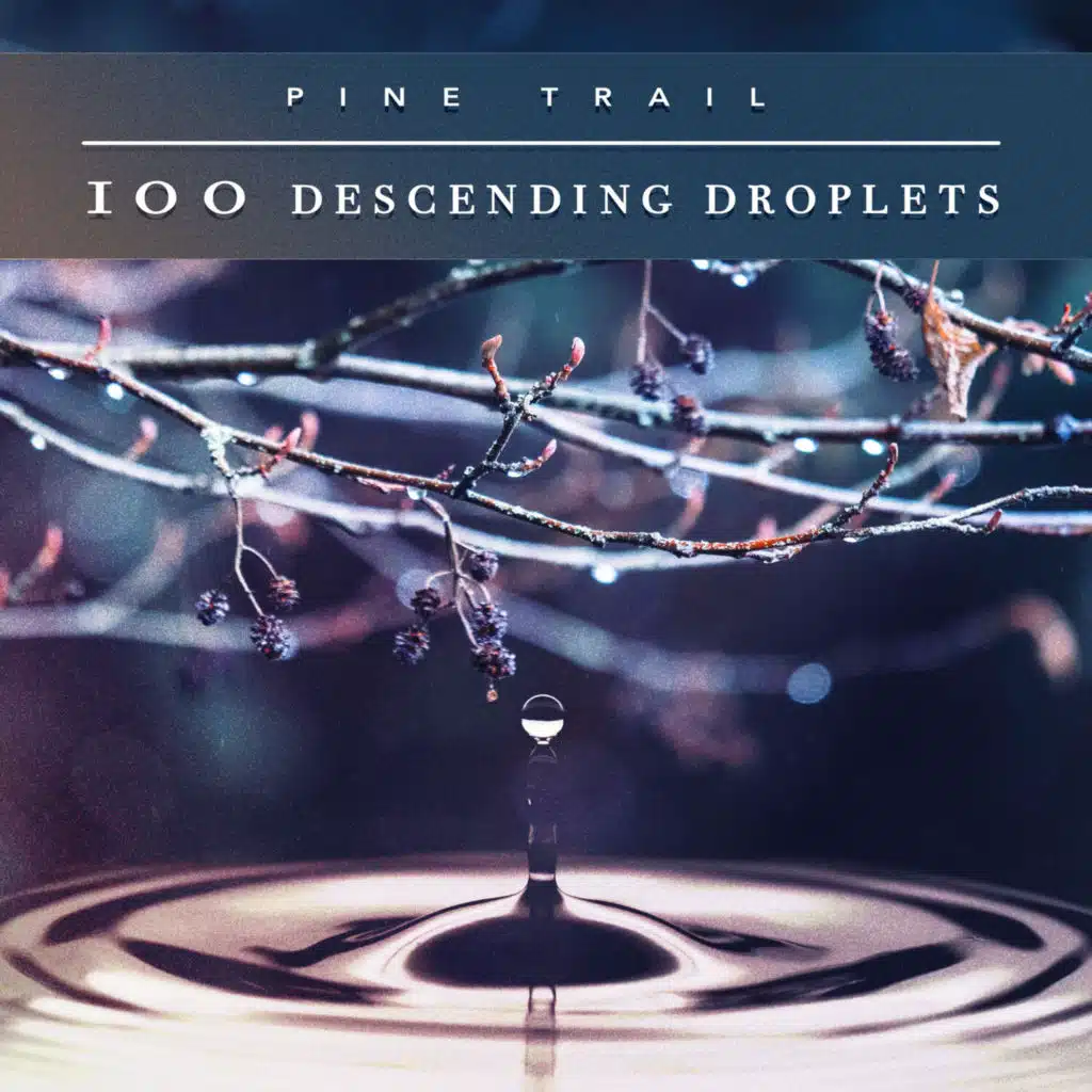 100 Descending Droplets