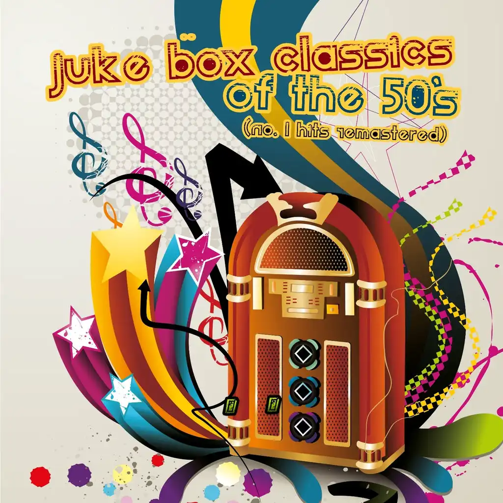Juke Box Classics of the 50's (No. 1 Hits Remastered)