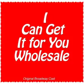 I Can Get it for You Wholesale - Original Broadway Cast