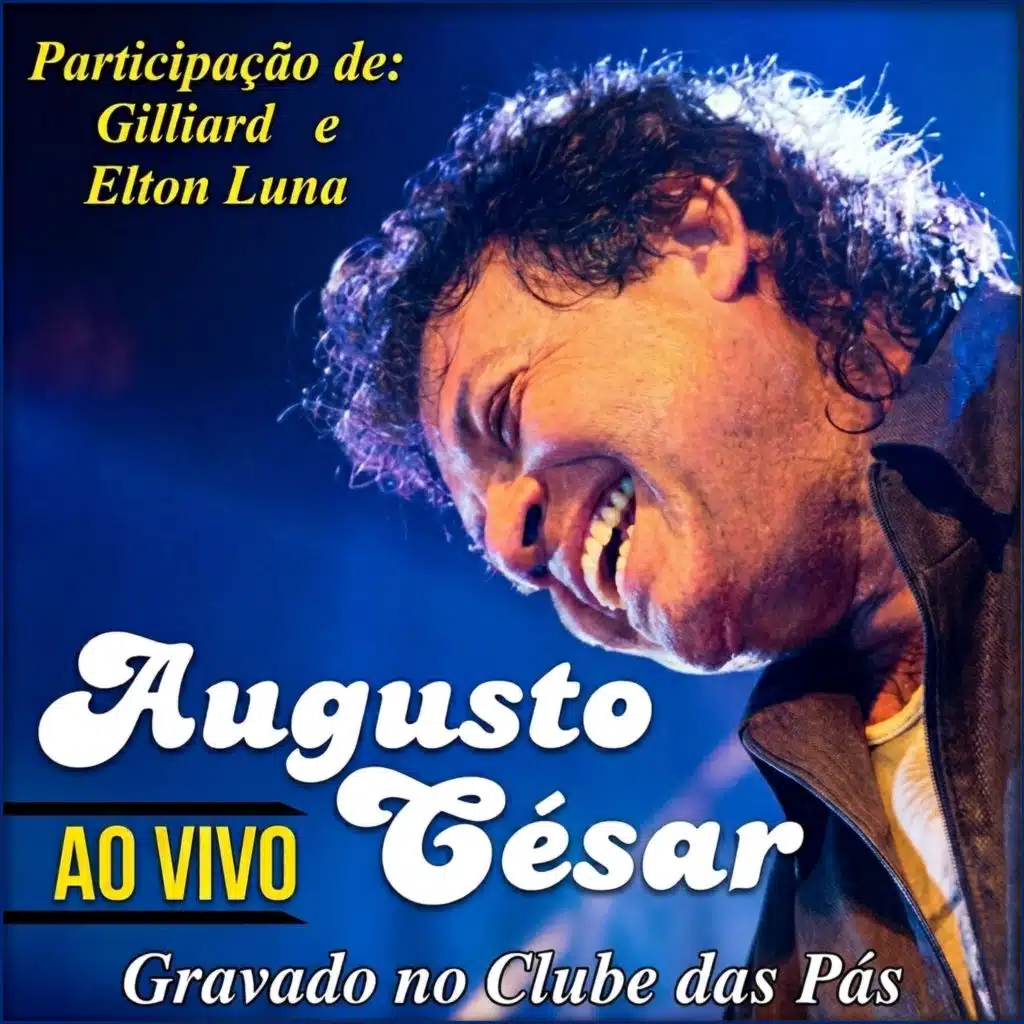 Augusto César - Ao Vivo No Clube das Pás