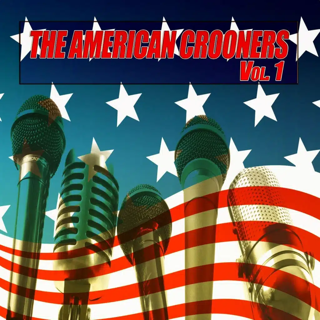 The American Crooners, Vol. 1